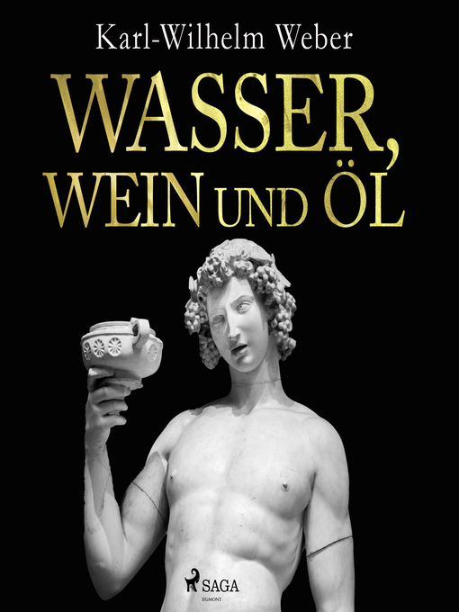 Title details for Wasser, Wein und Öl by Karl-Wilhelm Weber - Available